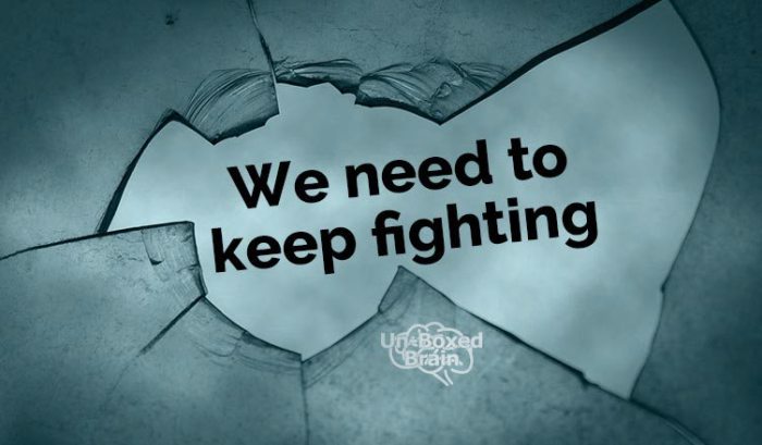 We need to keep fighting